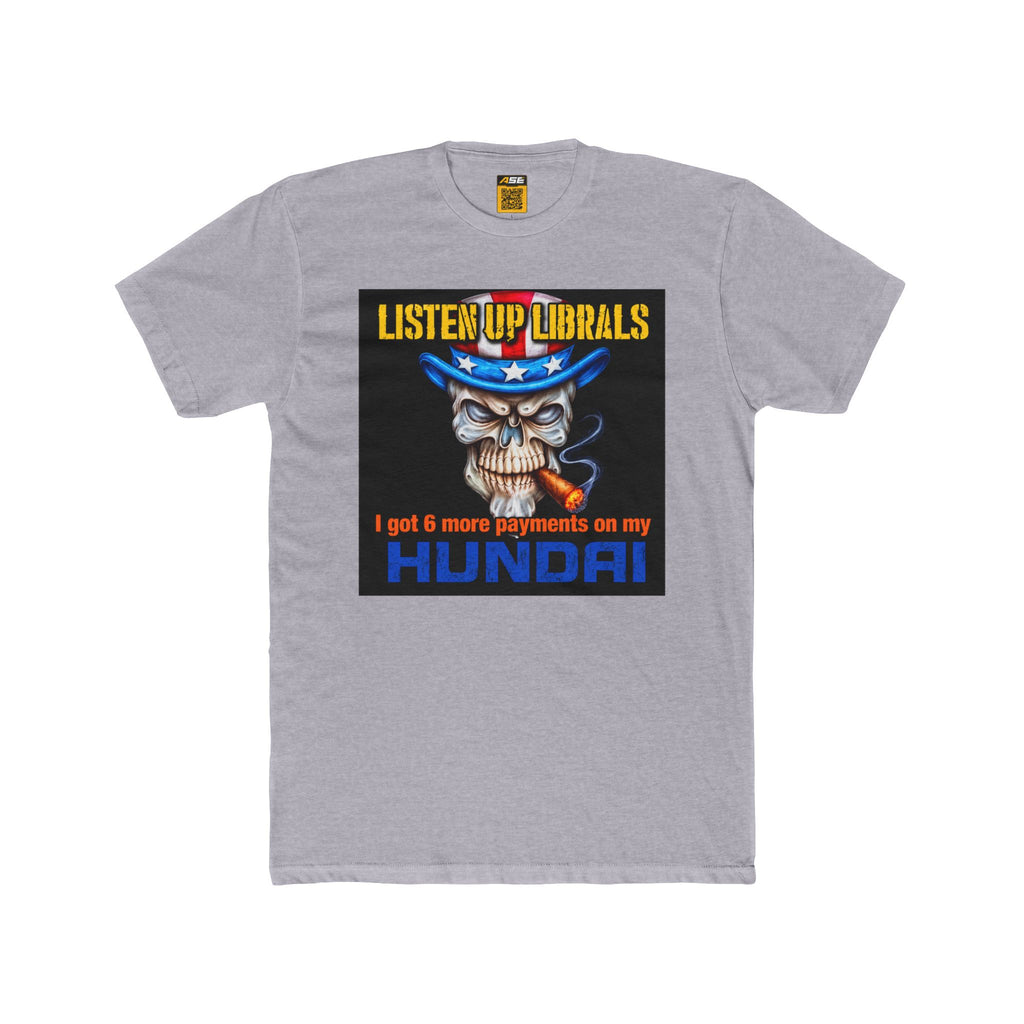 LISTEN UP LIBERALS Tee