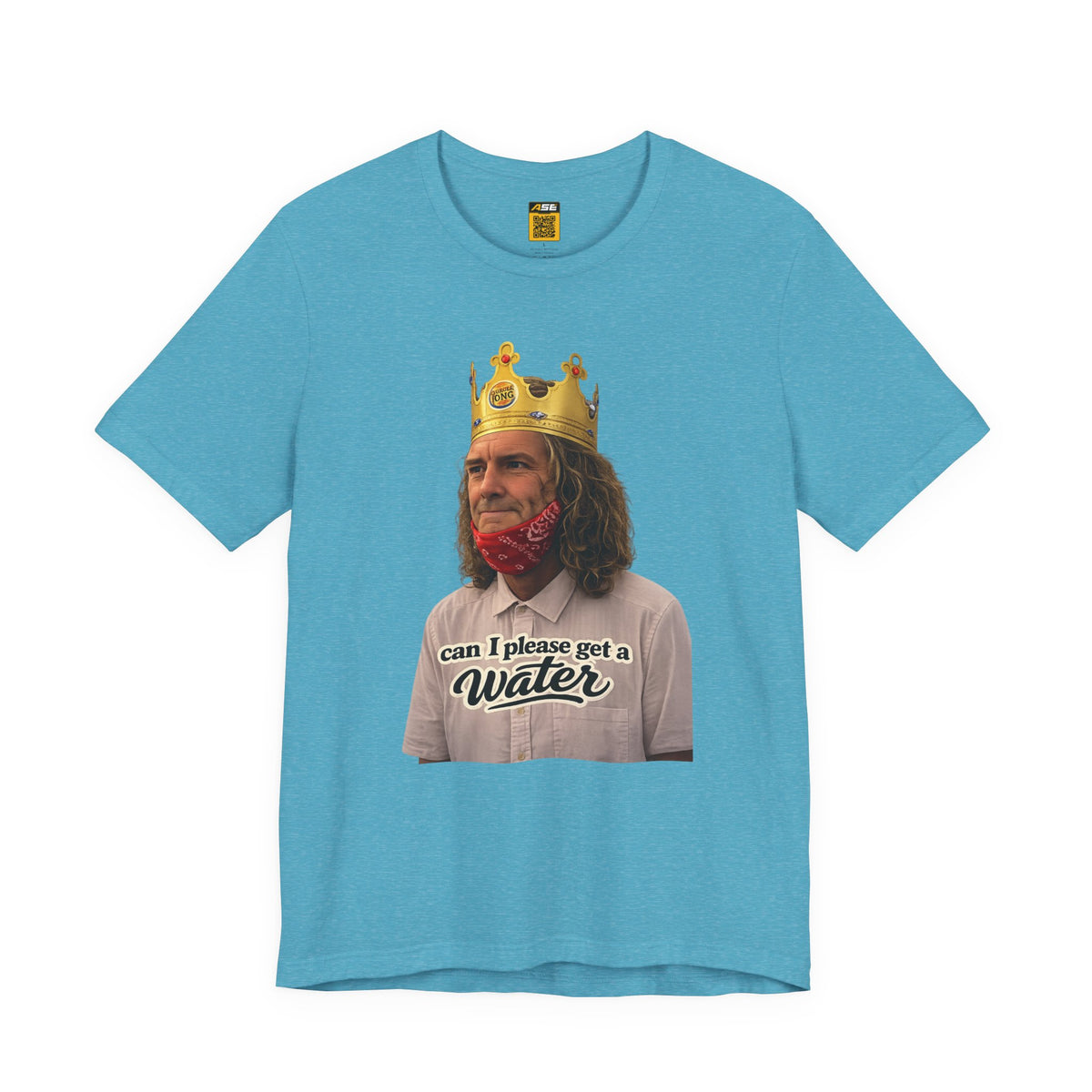 Graphic Tee — 'Can I Please Get a Water' King Portrait Shirt