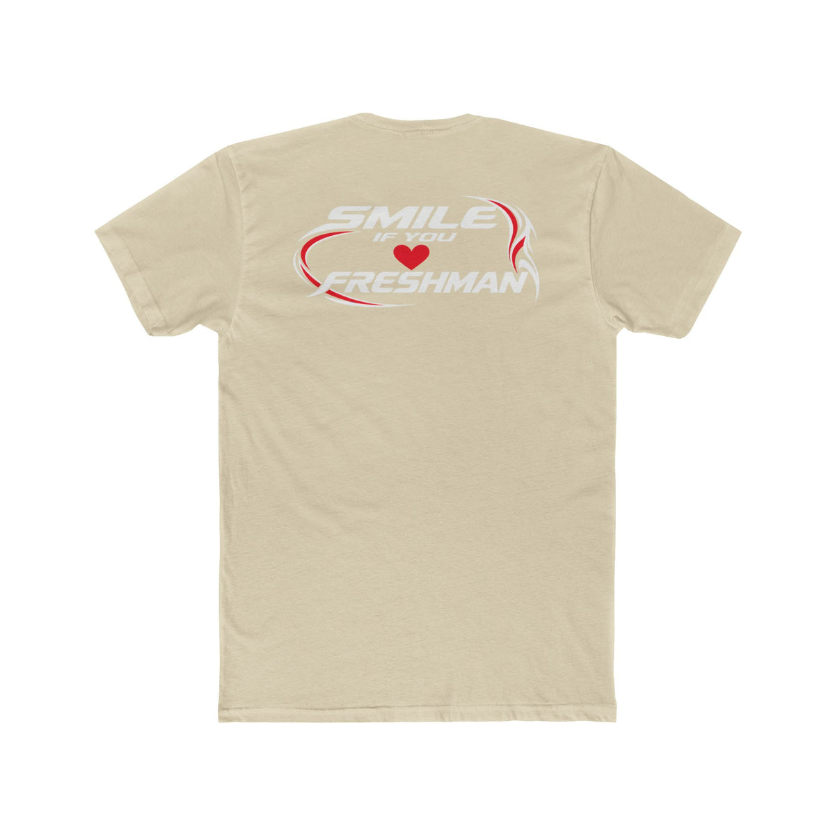 Smile You Love Freshman Tee