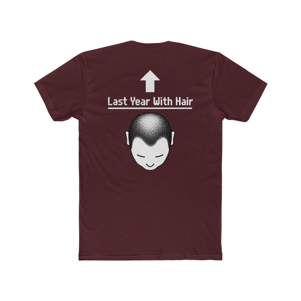 Last Year With Hair Tee