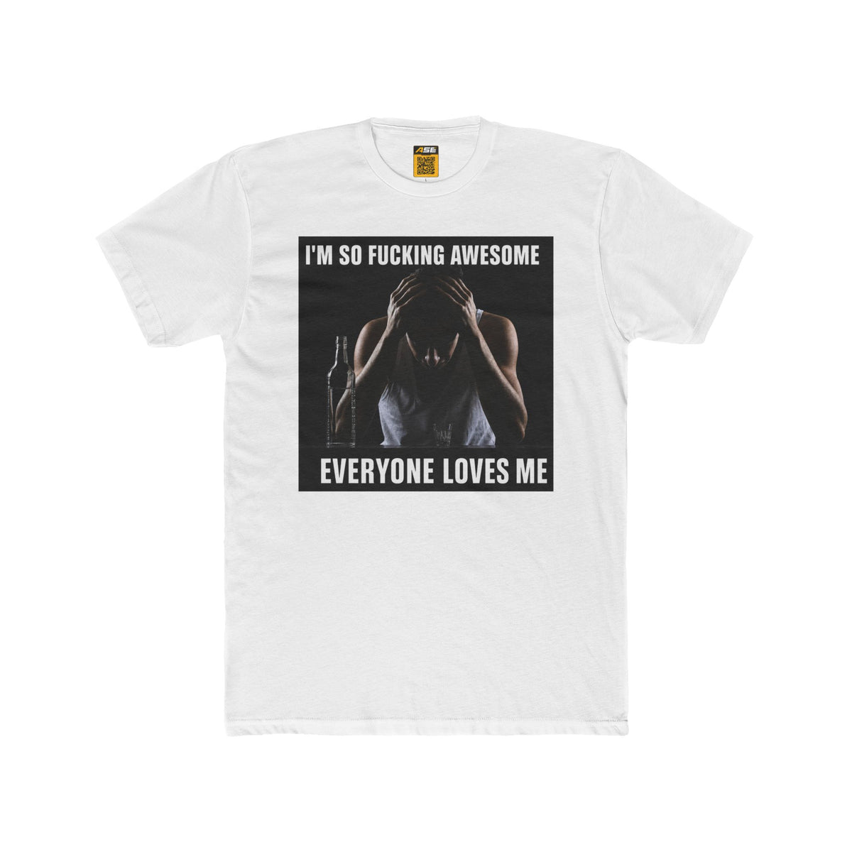 I'm So Fucking Awesome Tee