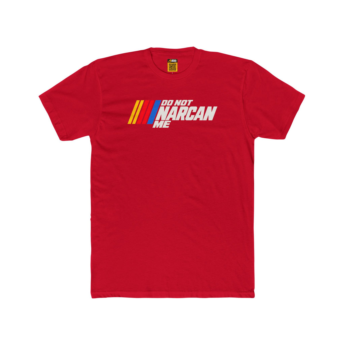 Do Not Narcan Me Tee
