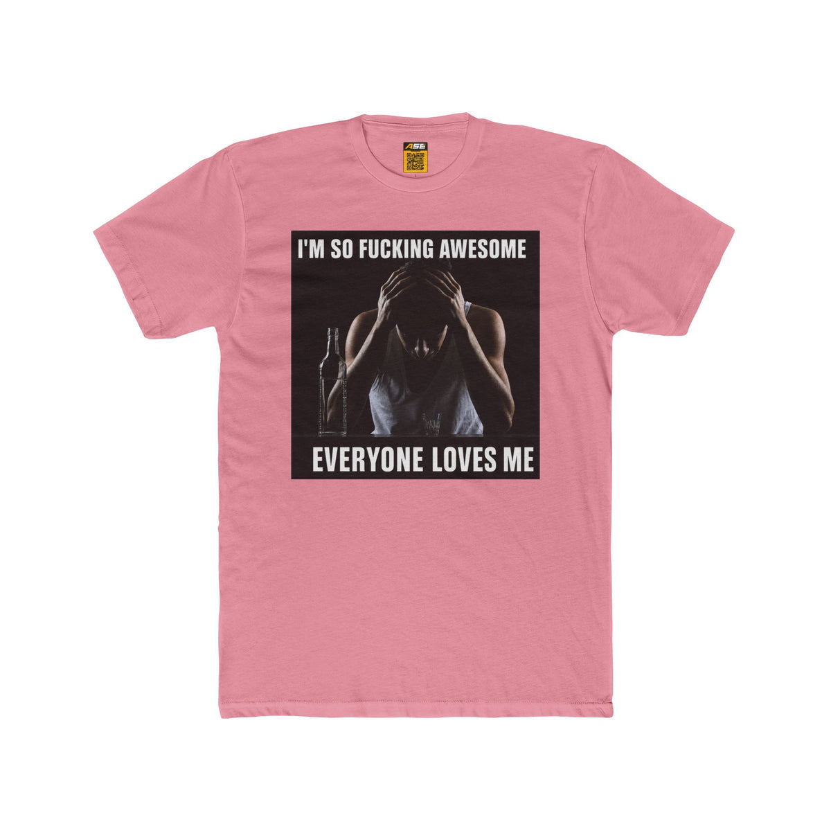 I'm So Fucking Awesome Tee