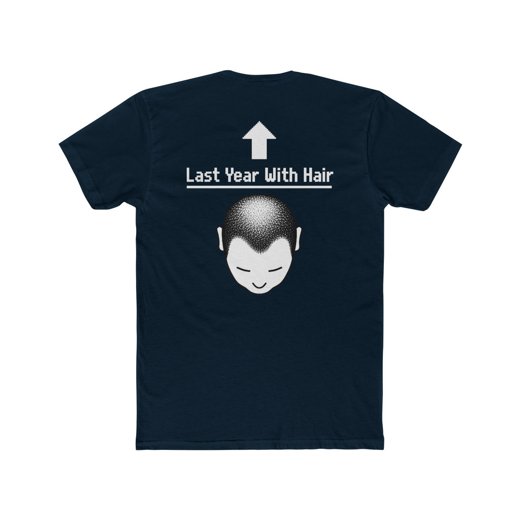 Last Year With Hair Tee