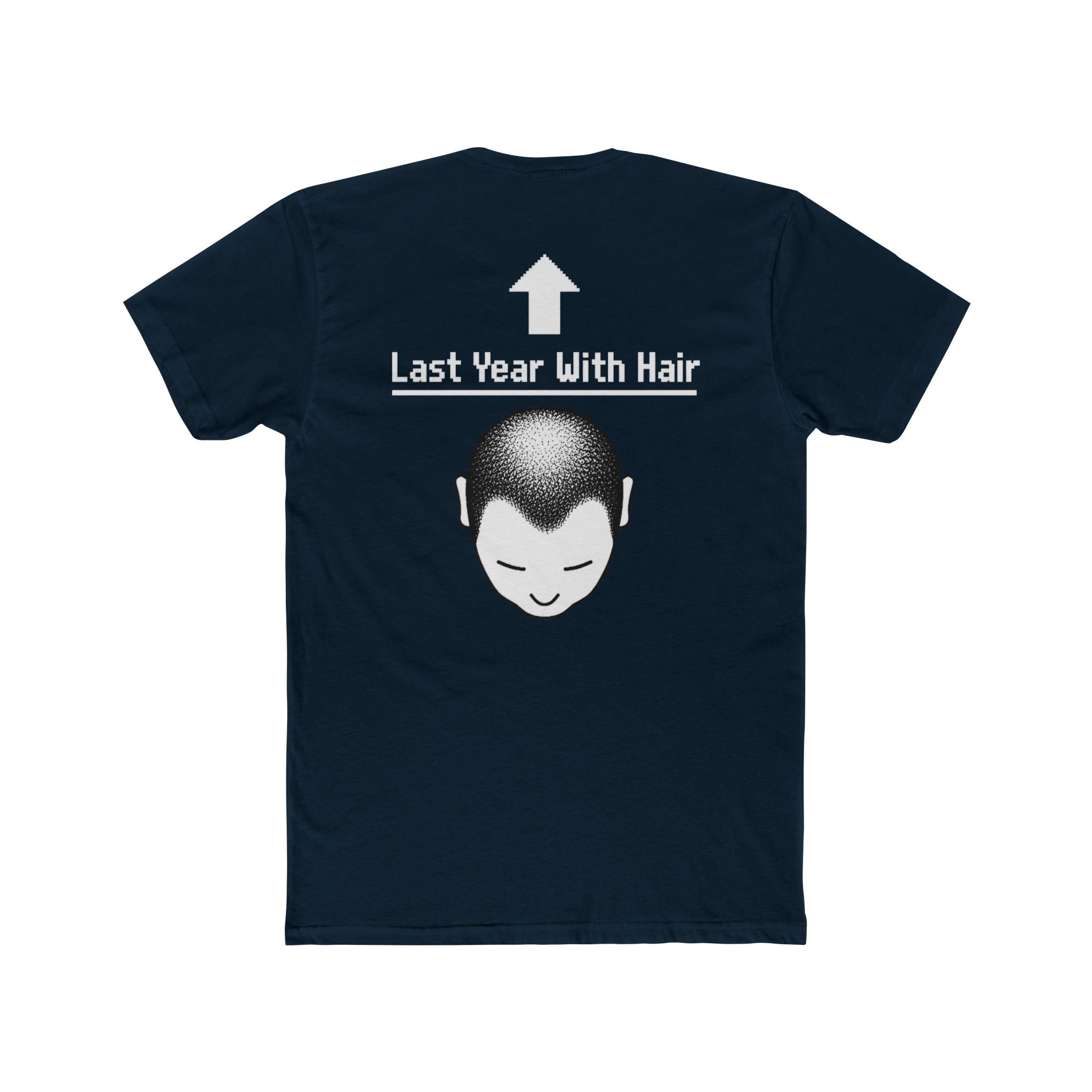 Last Year With Hair Tee