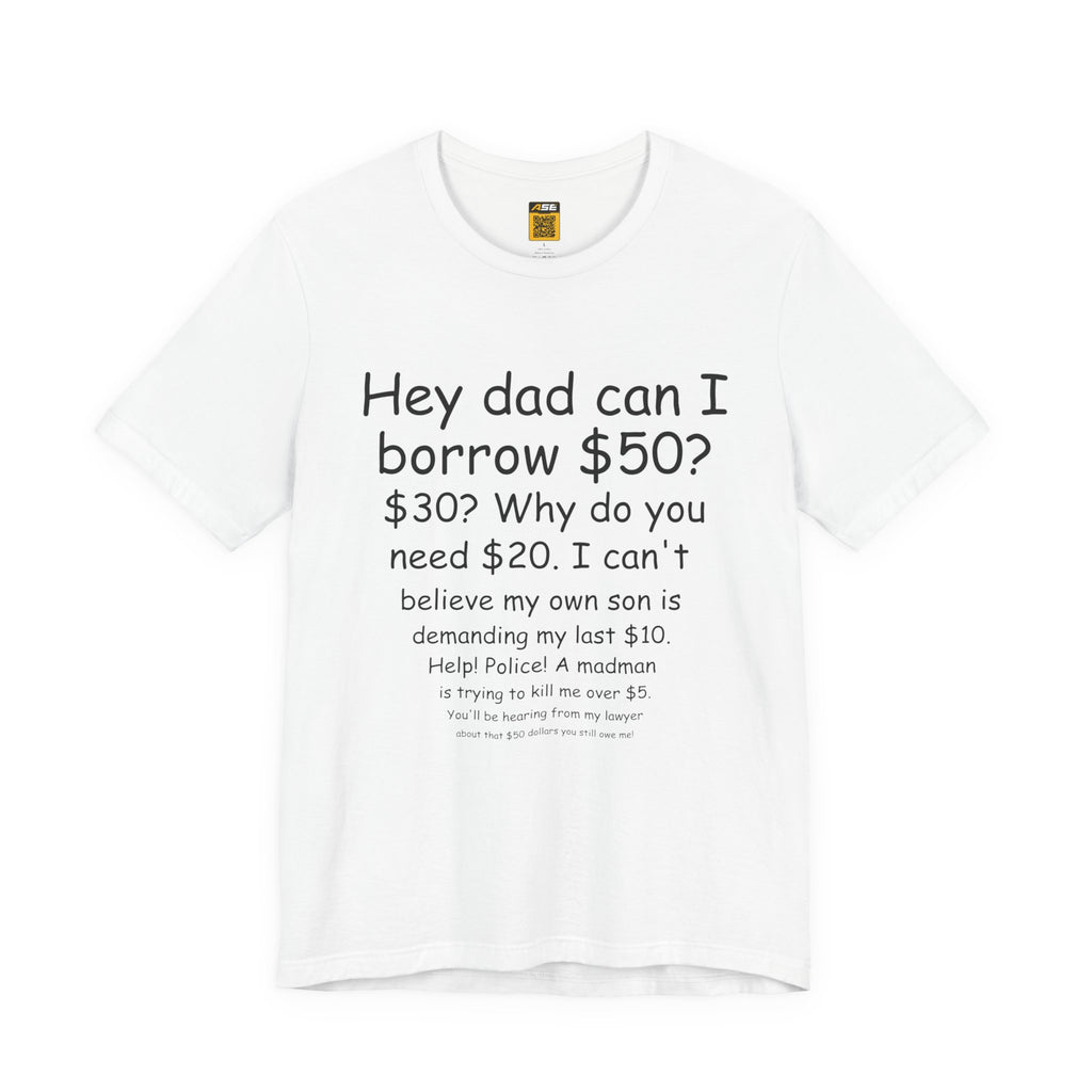 Hey Dad Can I Borrow 50?