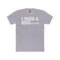 I Need A Hug (E Glass Of Beer) Tee
