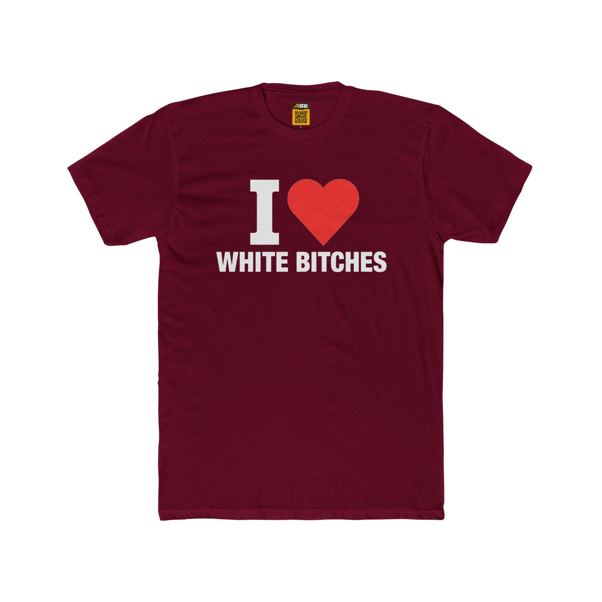 I ❤️ White Bitches Tee