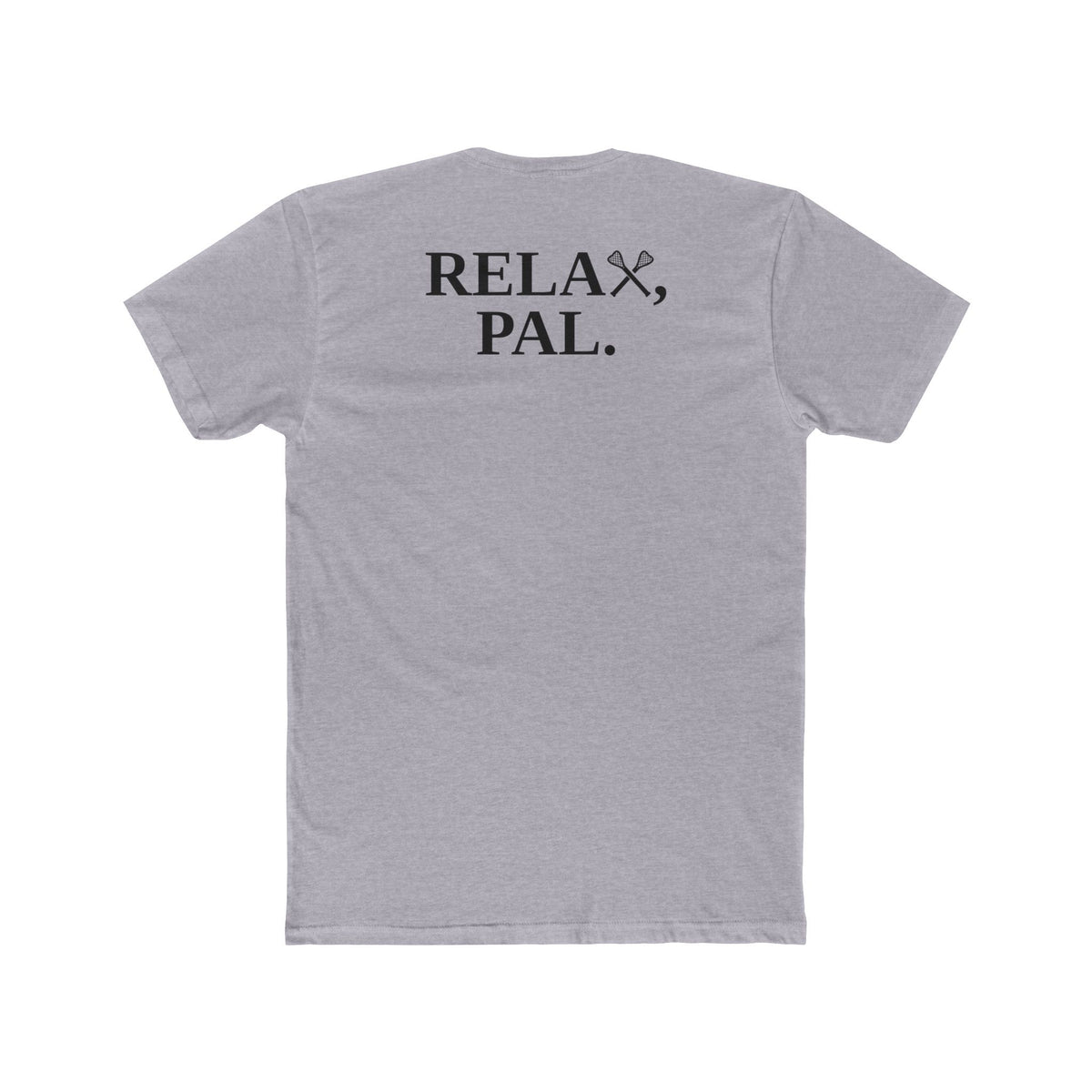 Relax, Pal Tee