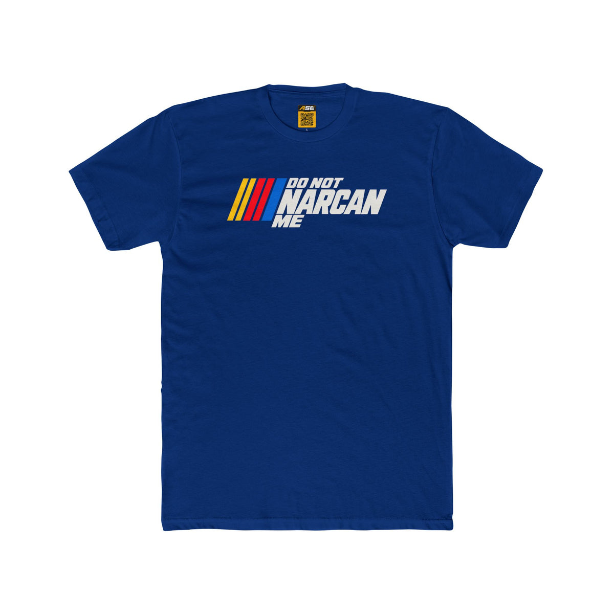 Do Not Narcan Me Tee