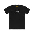 I Soak Tee