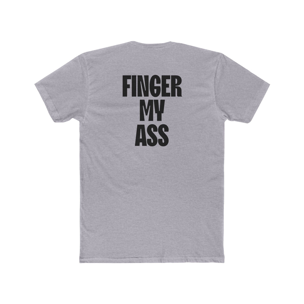 Figner My Ass Tee