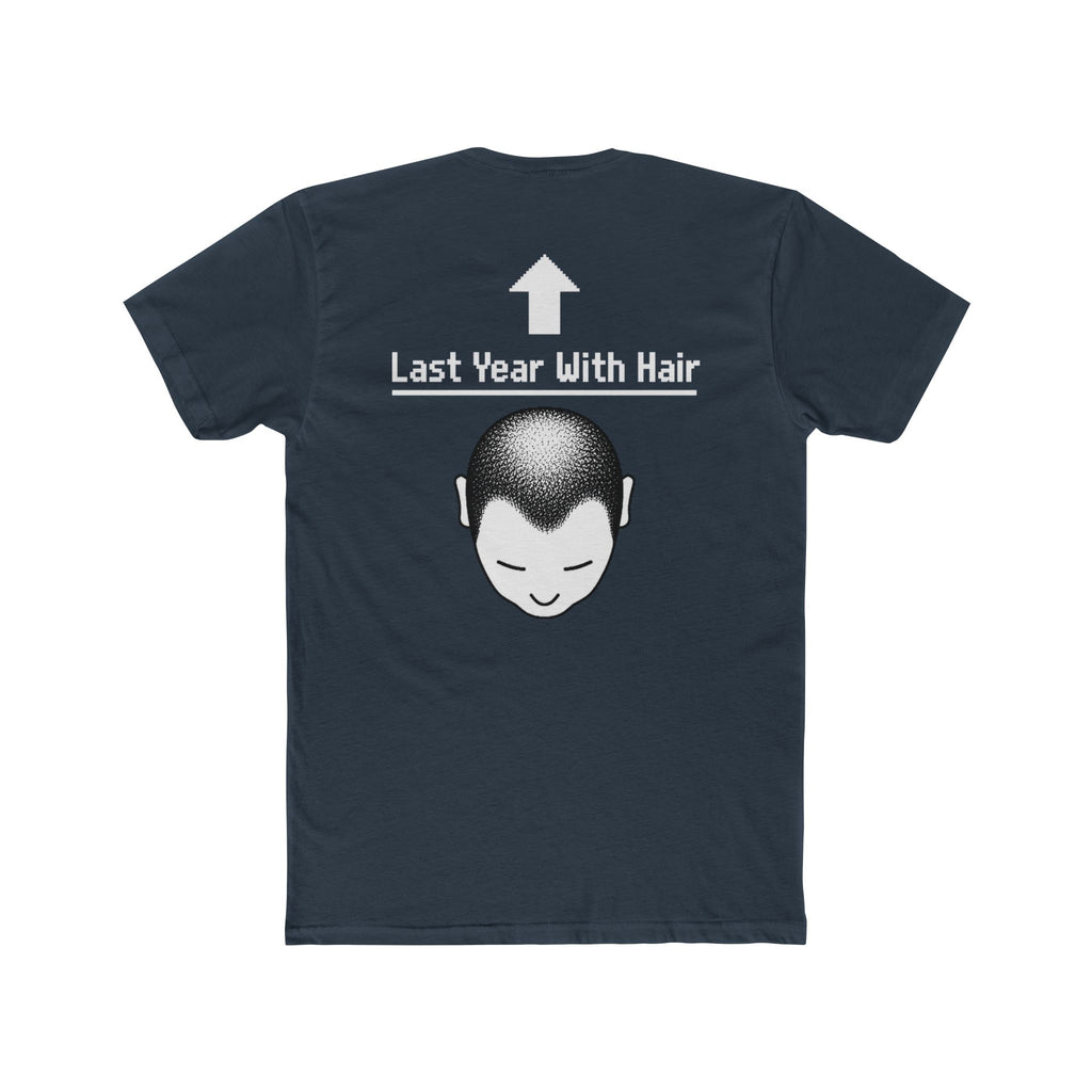 Last Year With Hair Tee