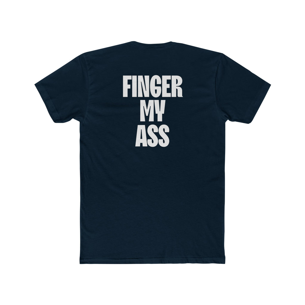 Figner My Ass Tee
