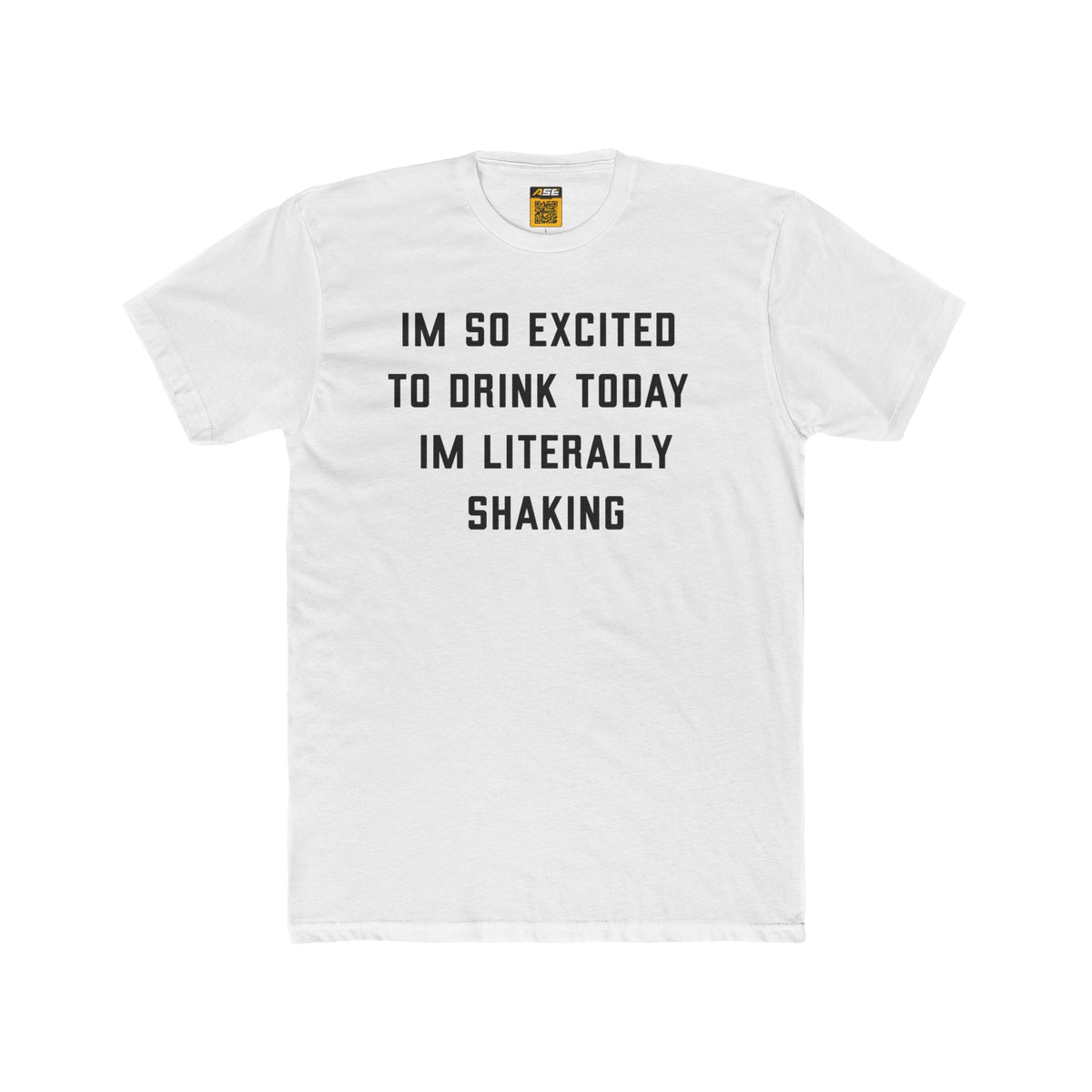 Excited To Drink Tee