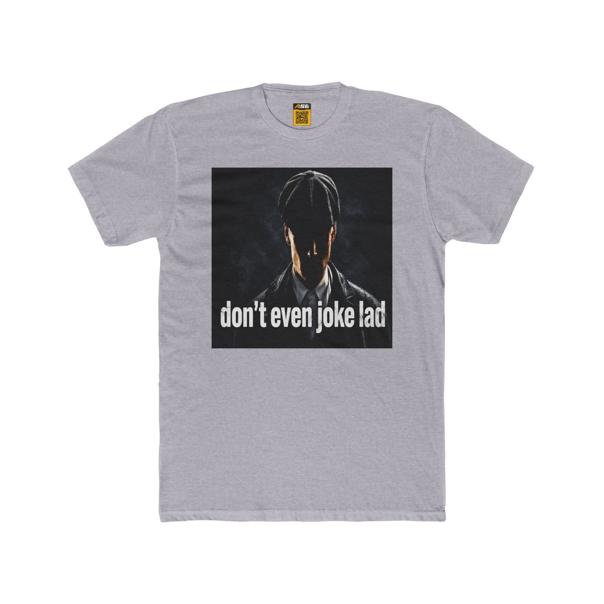 Don't Even Joke Lad Tee