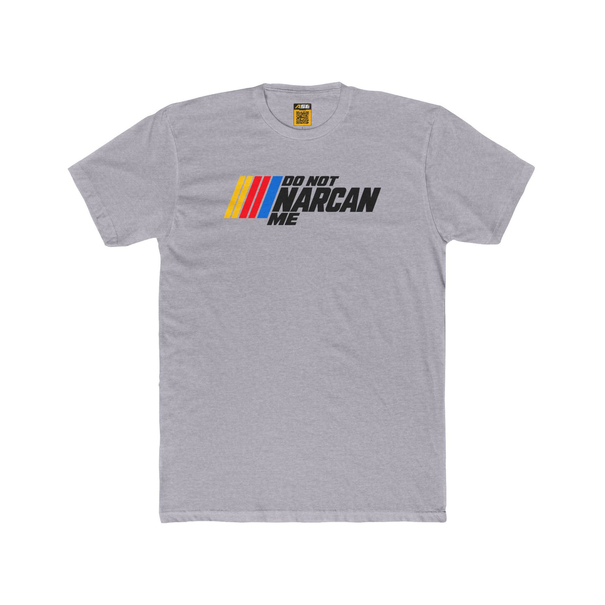 Do Not Narcan Me Tee