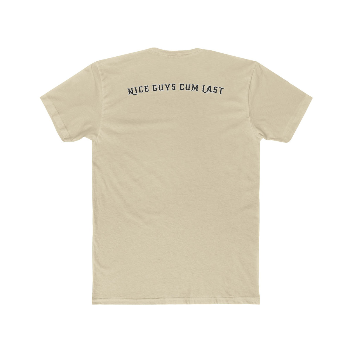 Nice Guys Cum Last Tee