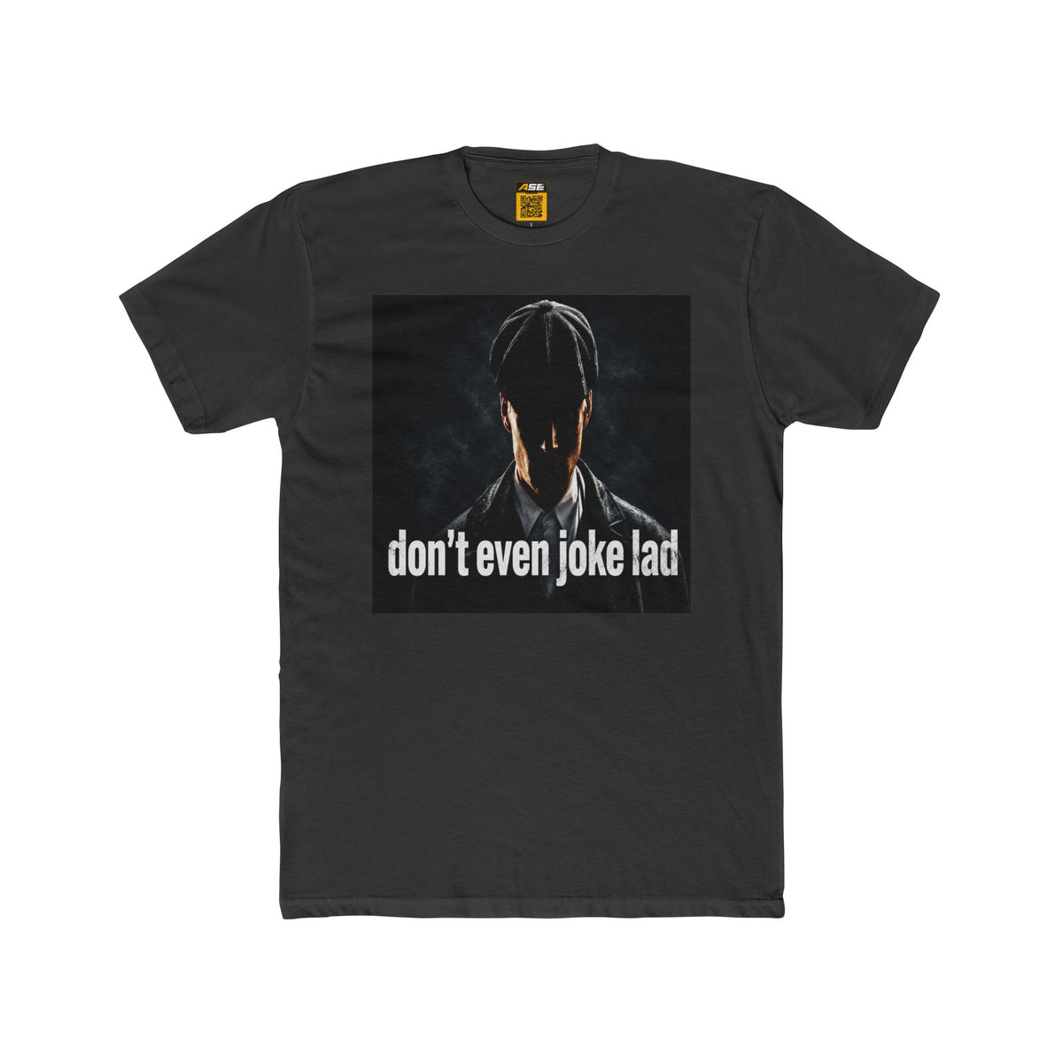 Don't Even Joke Lad Tee