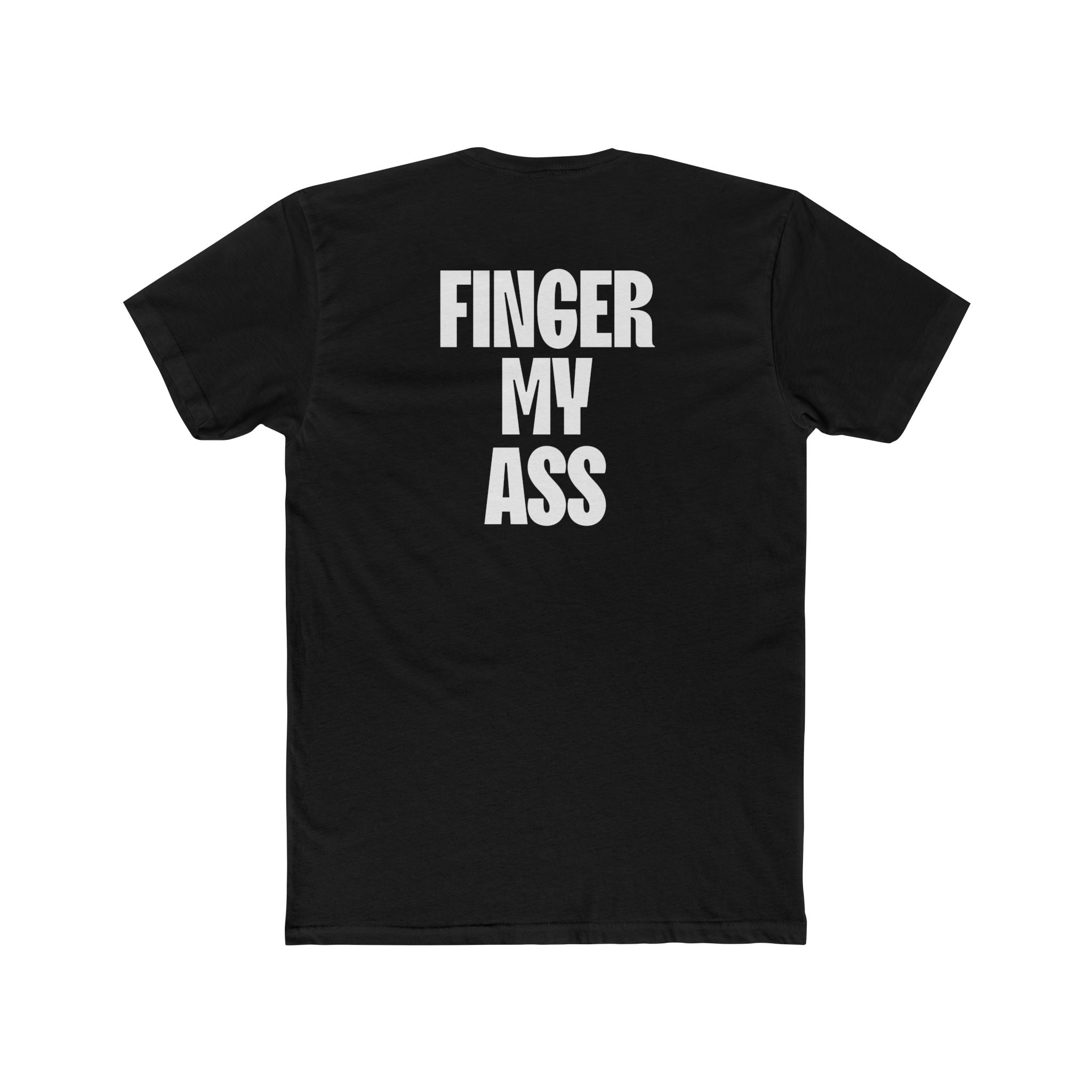 Figner My Ass Tee