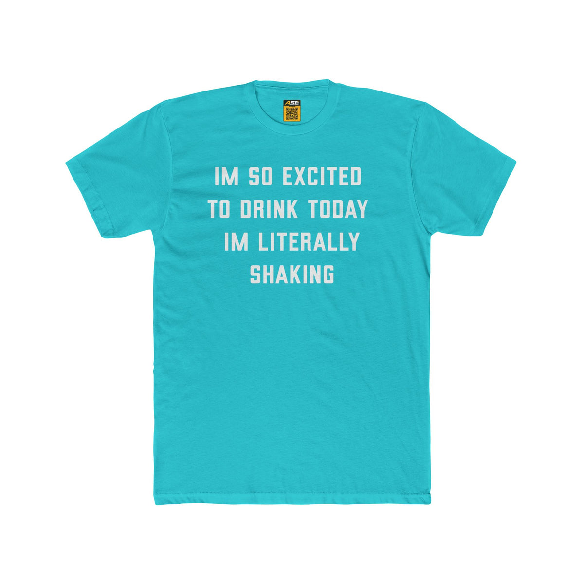 Excited To Drink Tee