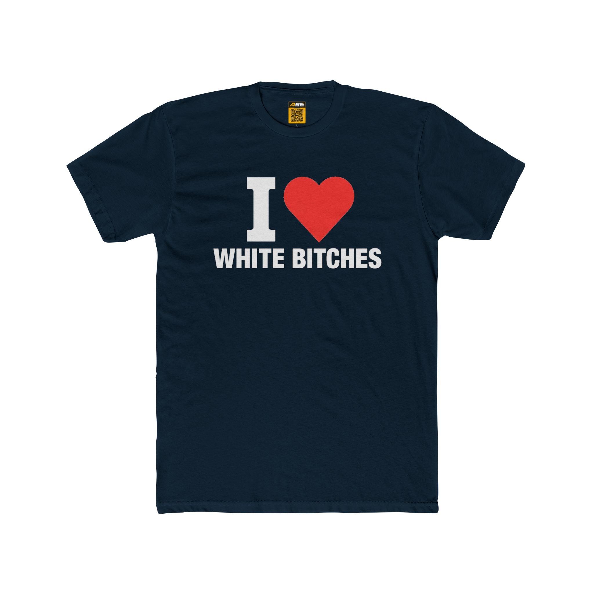 I ❤️ White Bitches Tee