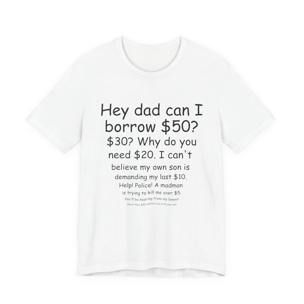 Hey Dad Can I Borrow 50?
