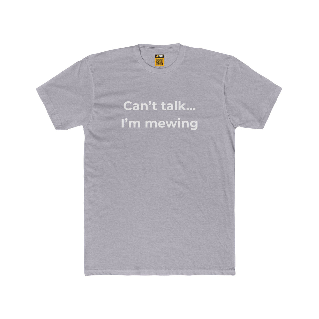 Can't talk... I'm mewing Tee
