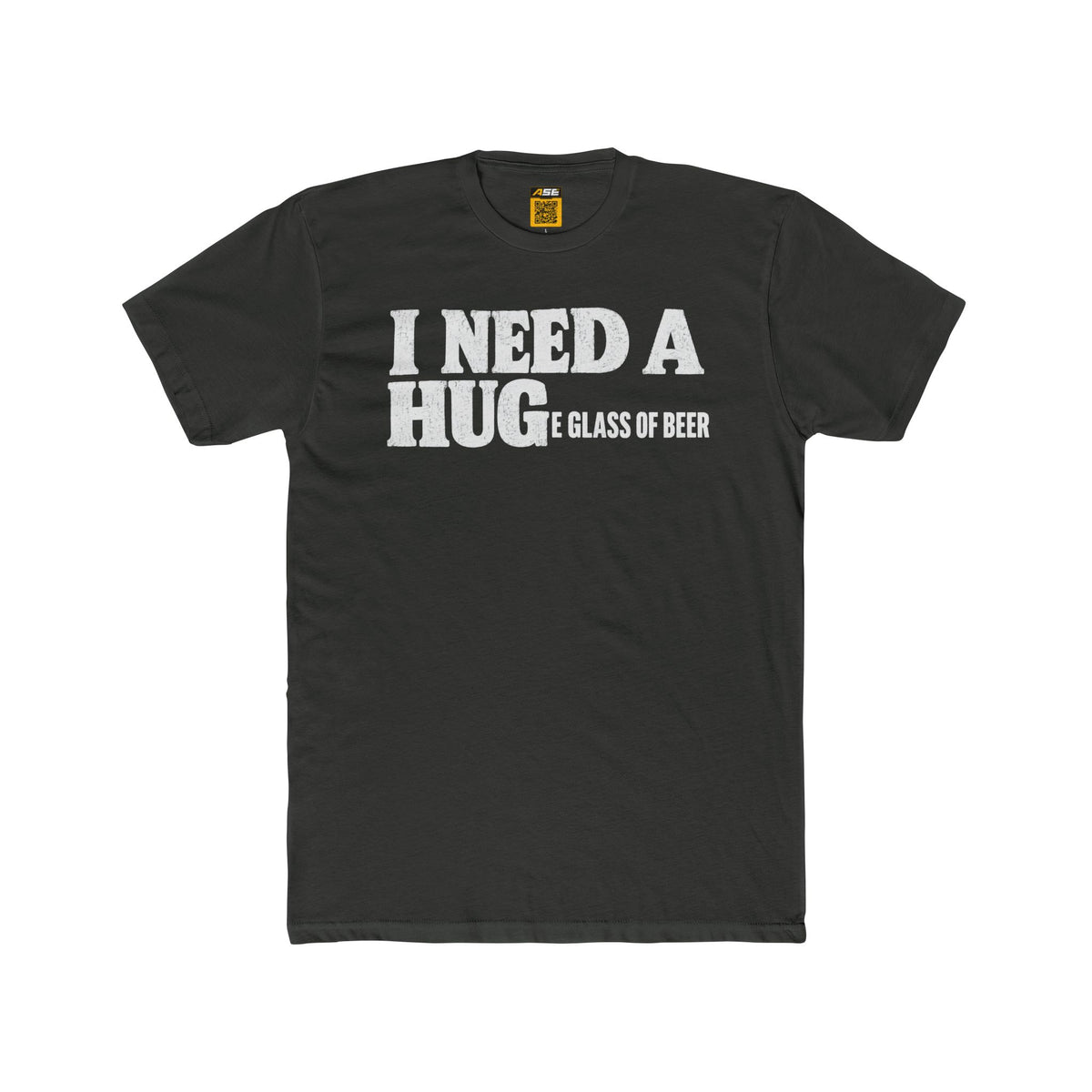 I Need A Hug (E Glass Of Beer) Tee