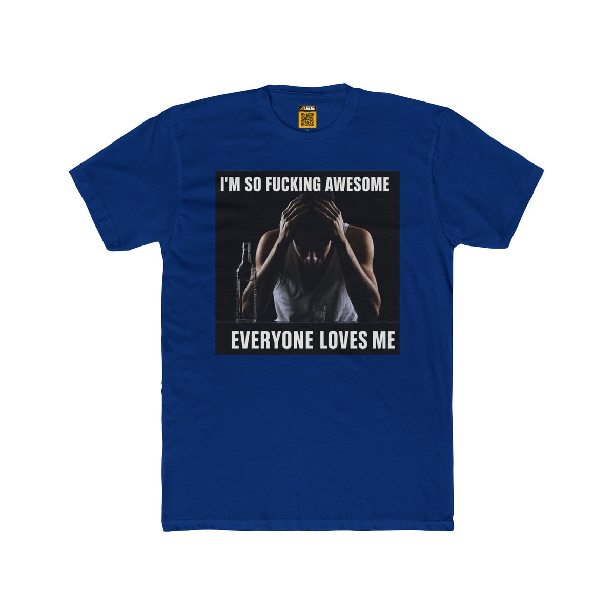 I'm So Fucking Awesome Tee