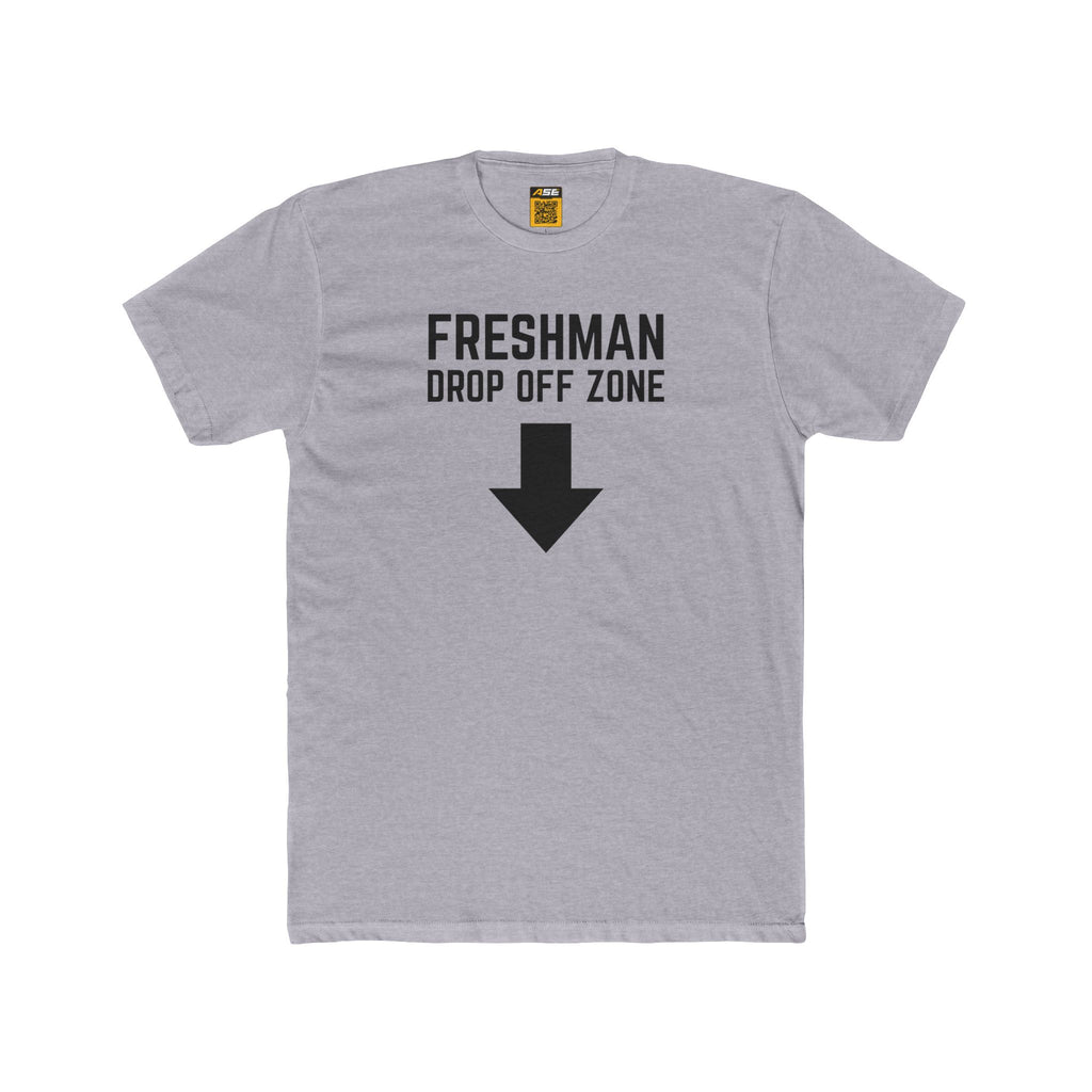 Freshman Drop Off Zone Tee