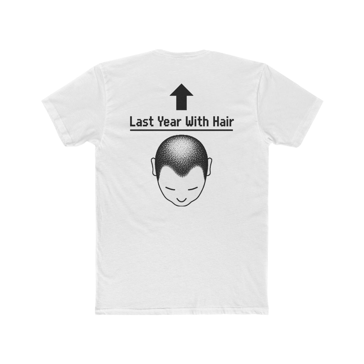 Last Year With Hair Tee