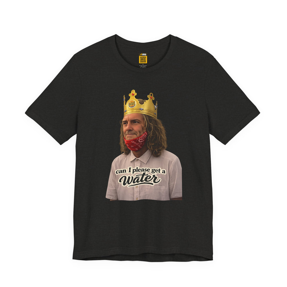 Graphic Tee — 'Can I Please Get a Water' King Portrait Shirt