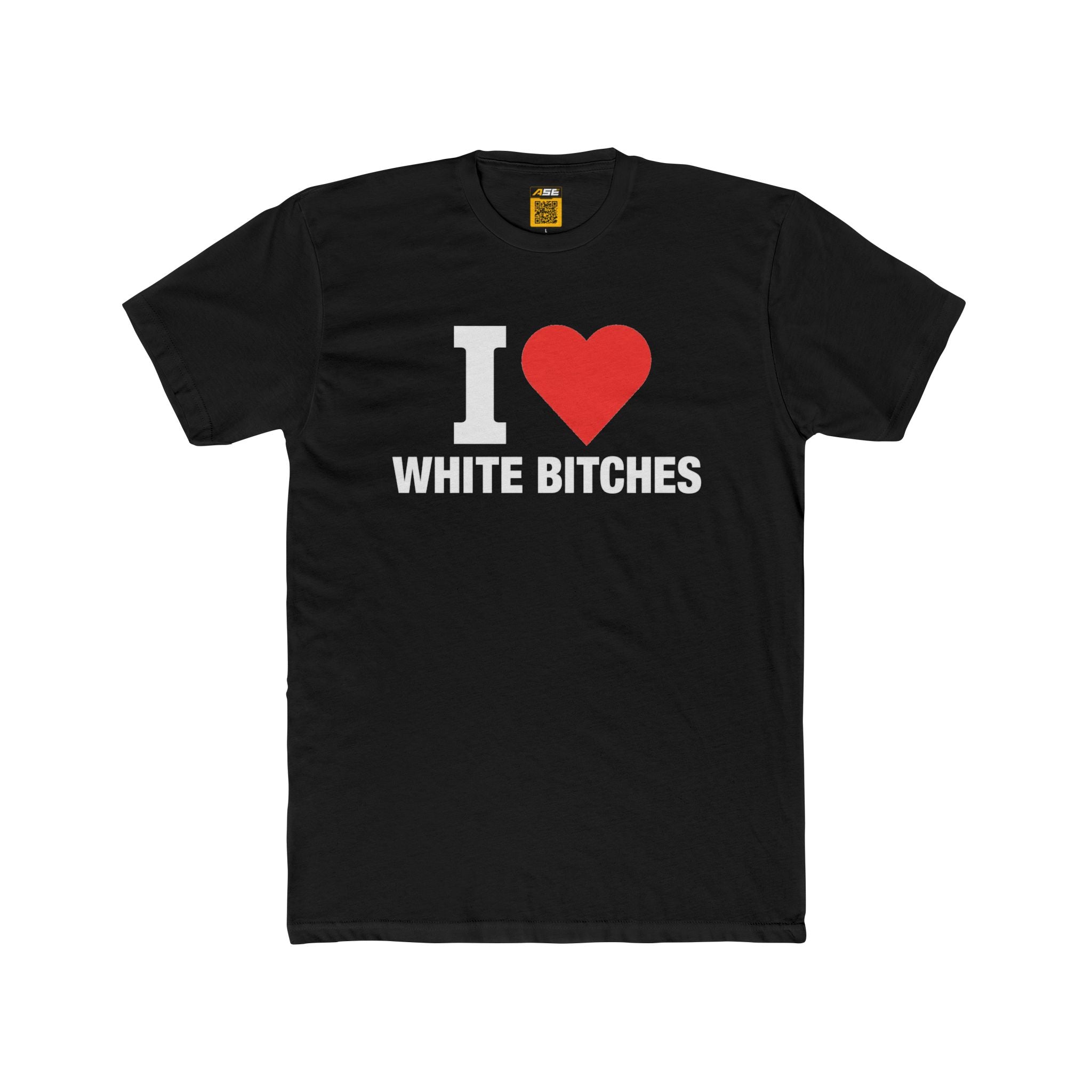 I ❤️ White Bitches Tee