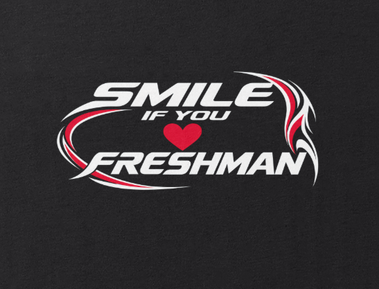 Smile You Love Freshman Tee