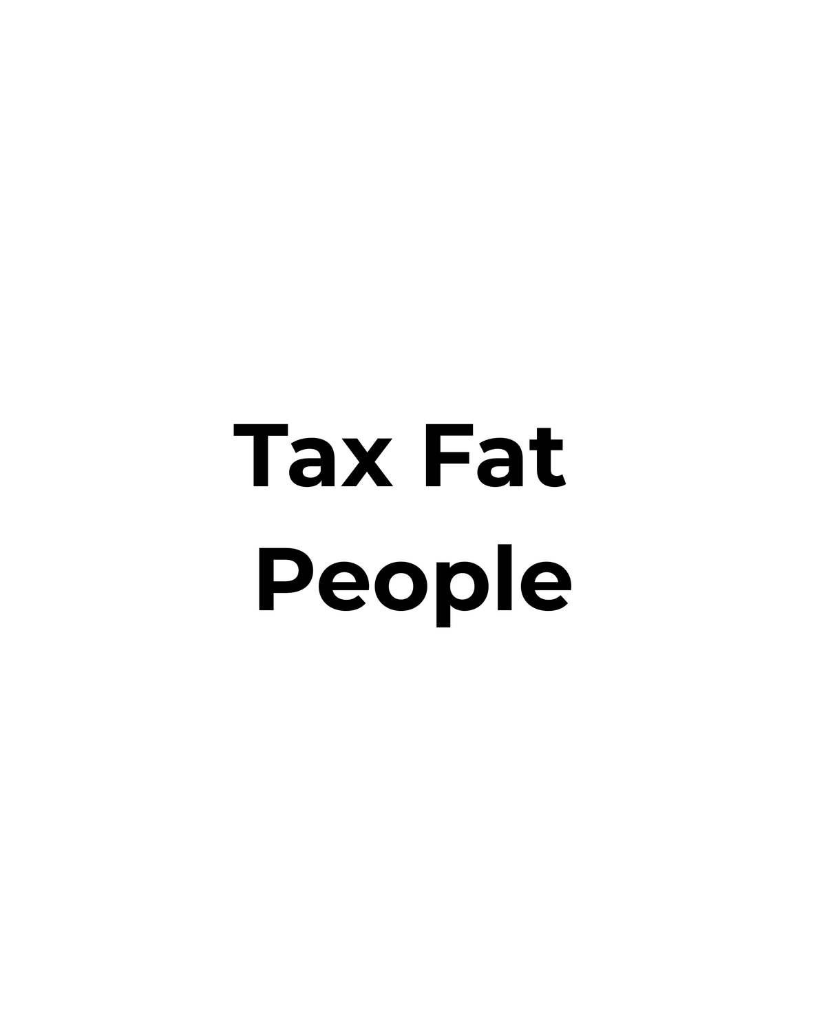 Tax Fat People Tee