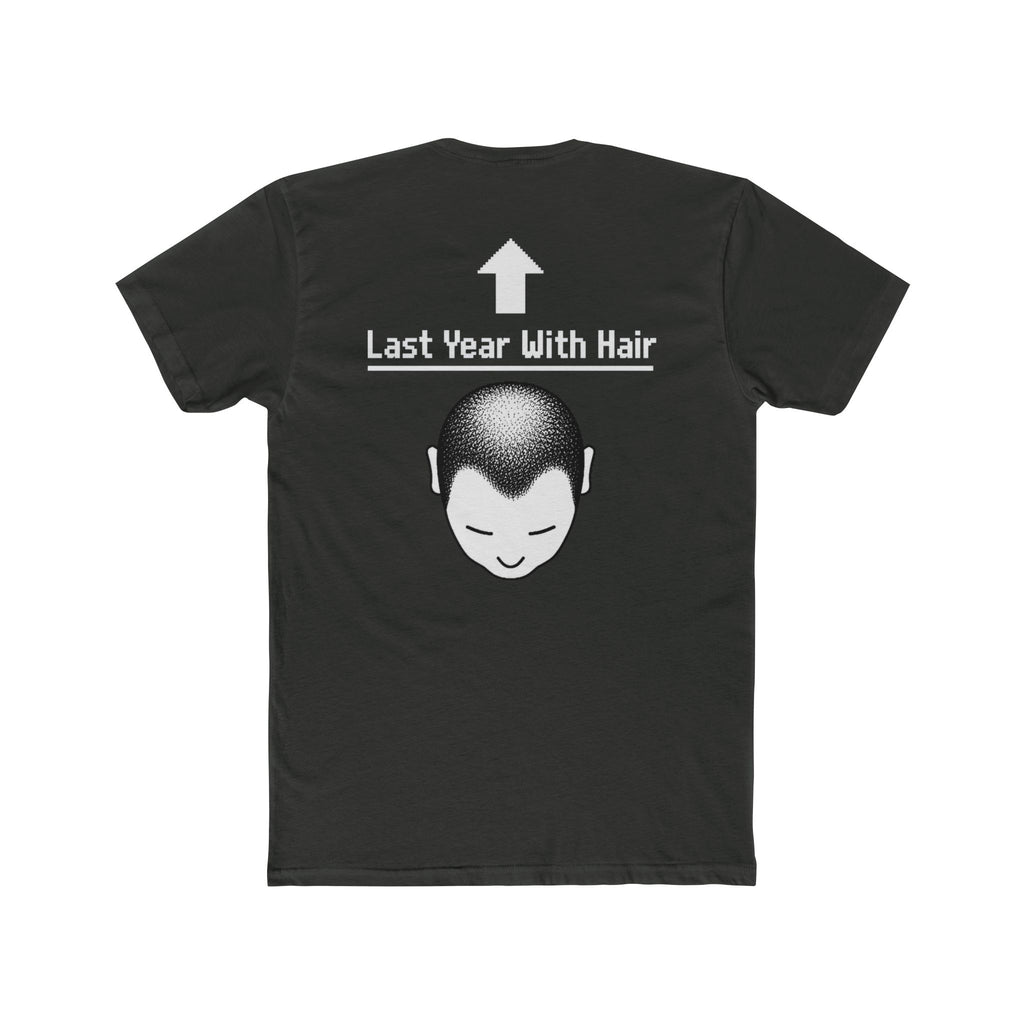 Last Year With Hair Tee