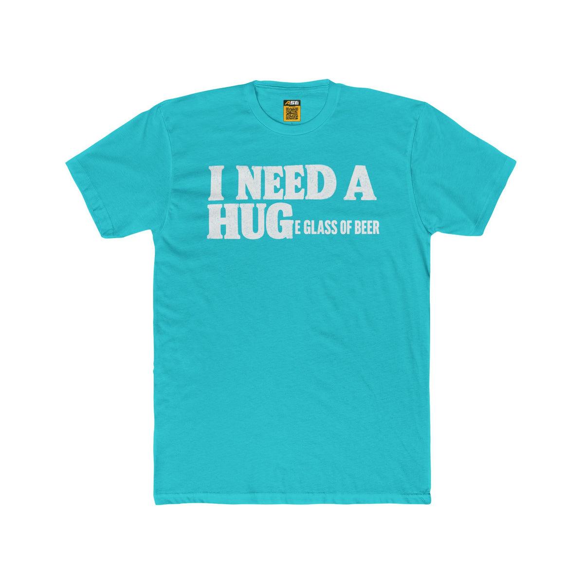 I Need A Hug (E Glass Of Beer) Tee