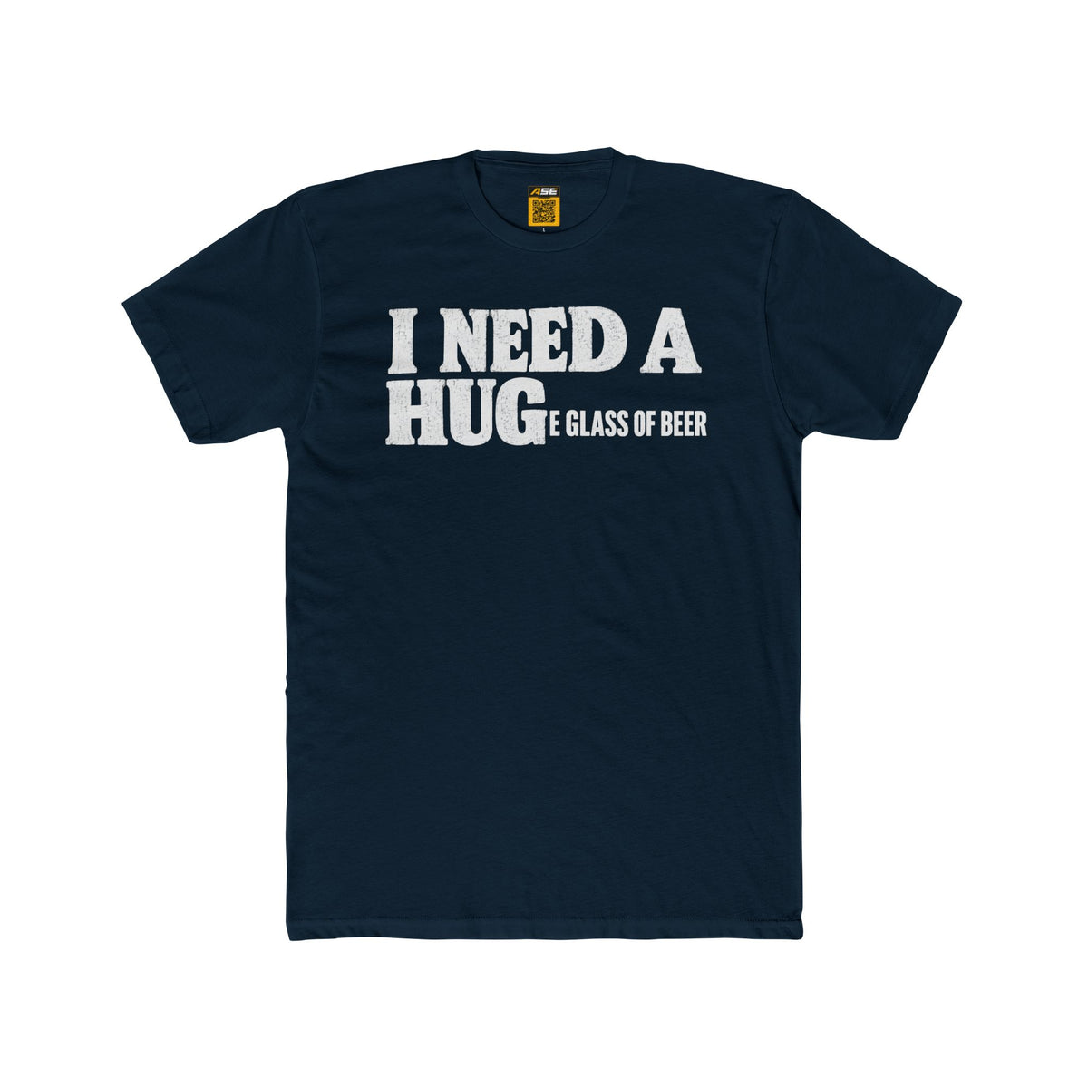 I Need A Hug (E Glass Of Beer) Tee
