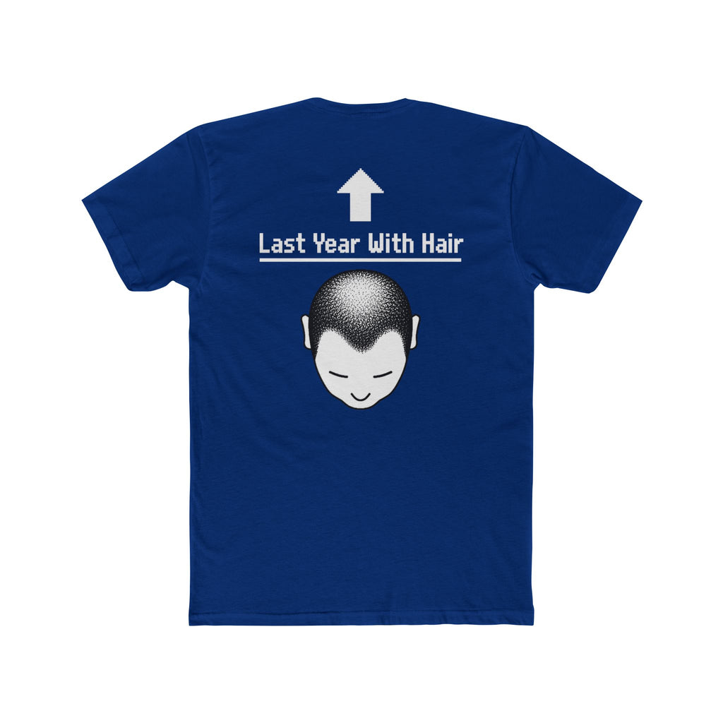 Last Year With Hair Tee