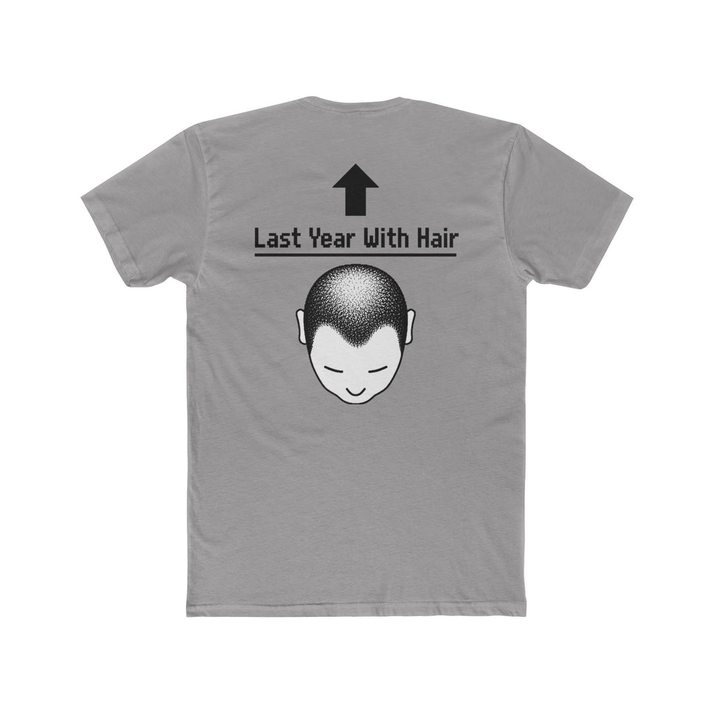 Last Year With Hair Tee