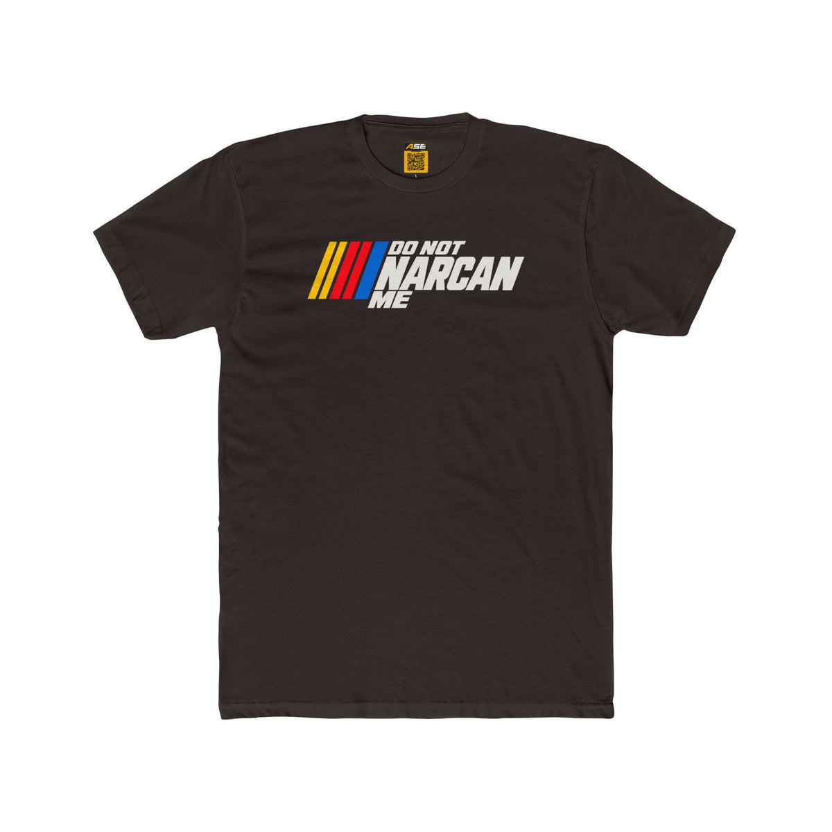 Do Not Narcan Me Tee