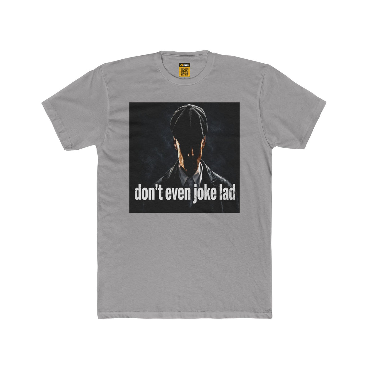 Don't Even Joke Lad Tee