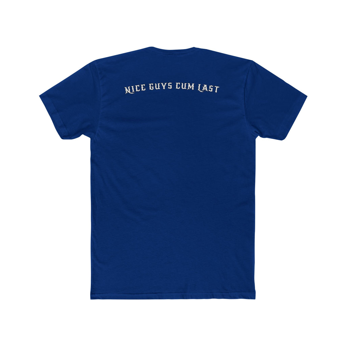 Nice Guys Cum Last Tee