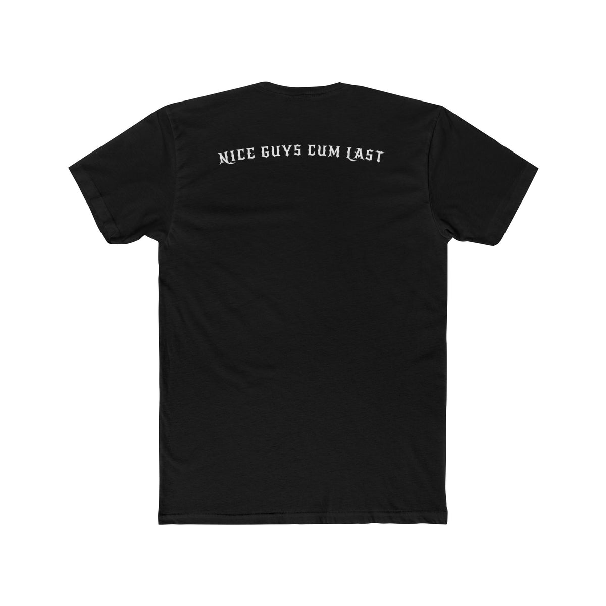 Nice Guys Cum Last Tee