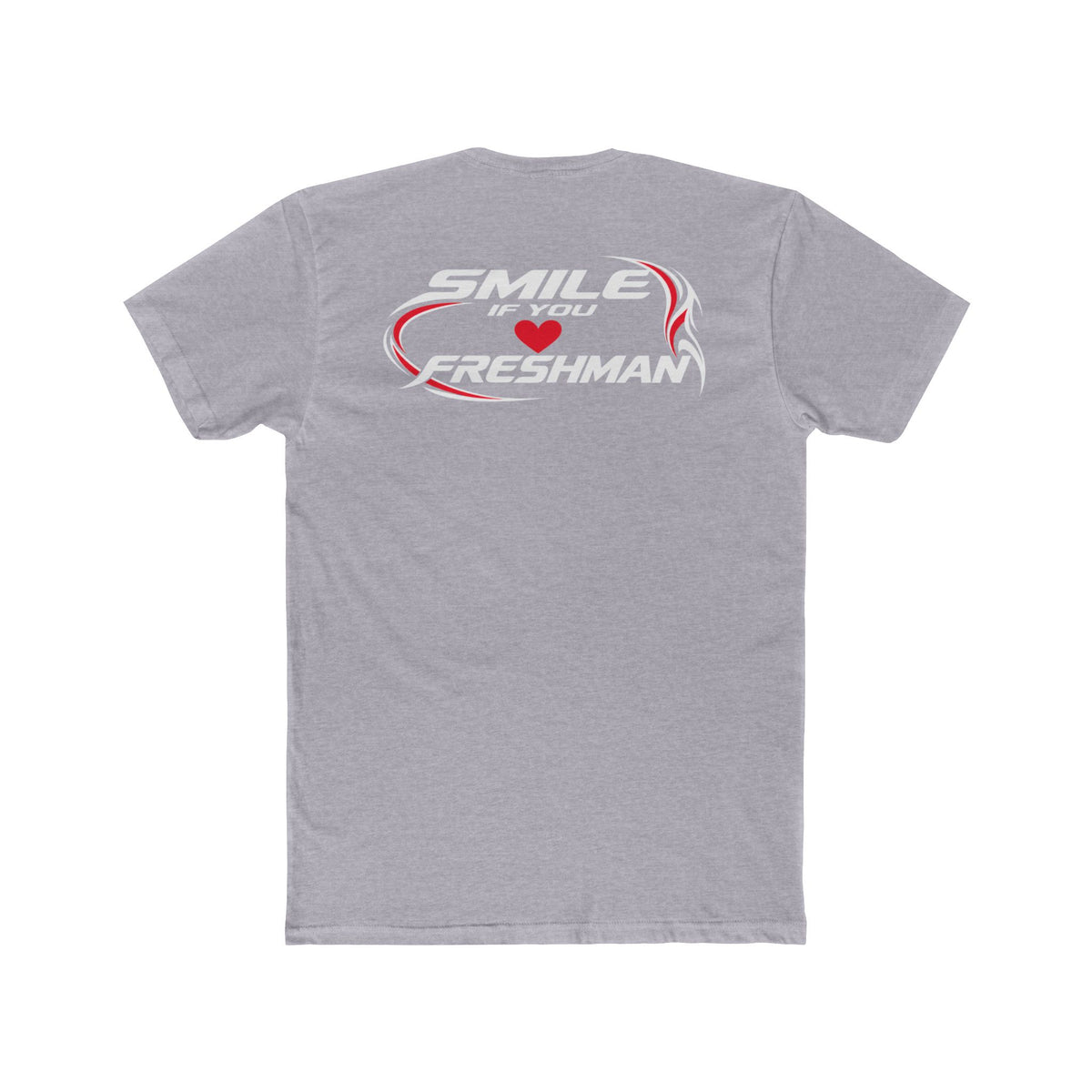 Smile You Love Freshman Tee