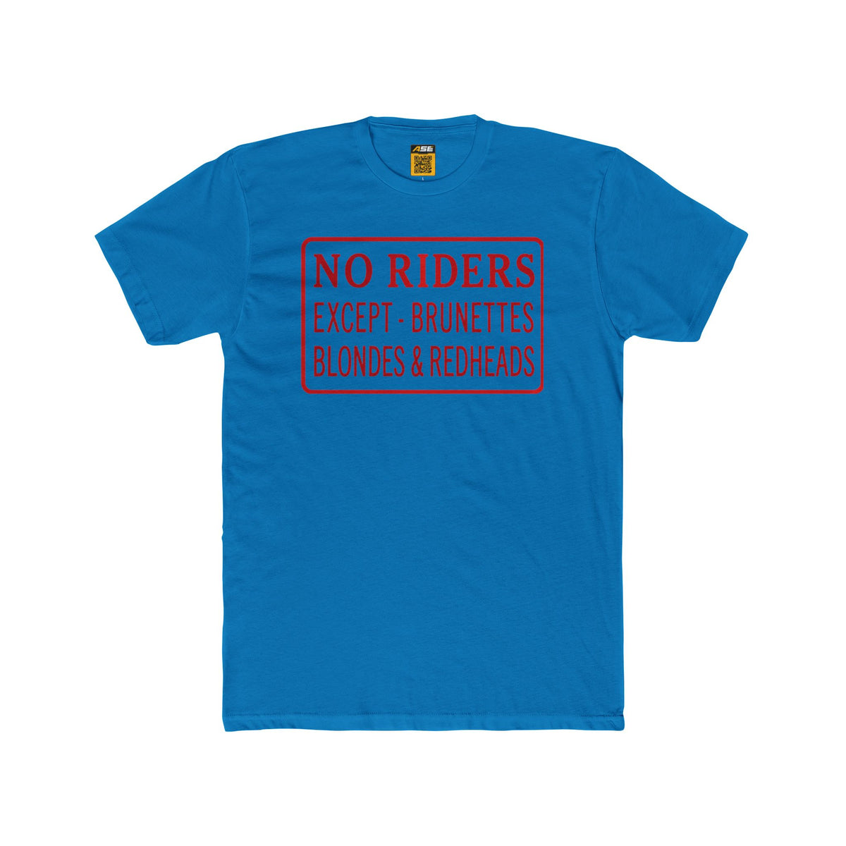 No Riders Tee