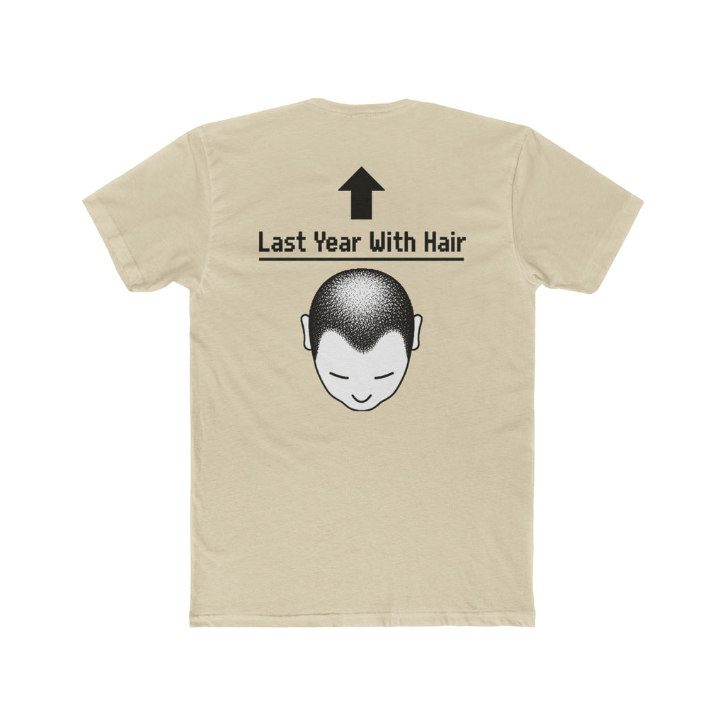 Last Year With Hair Tee