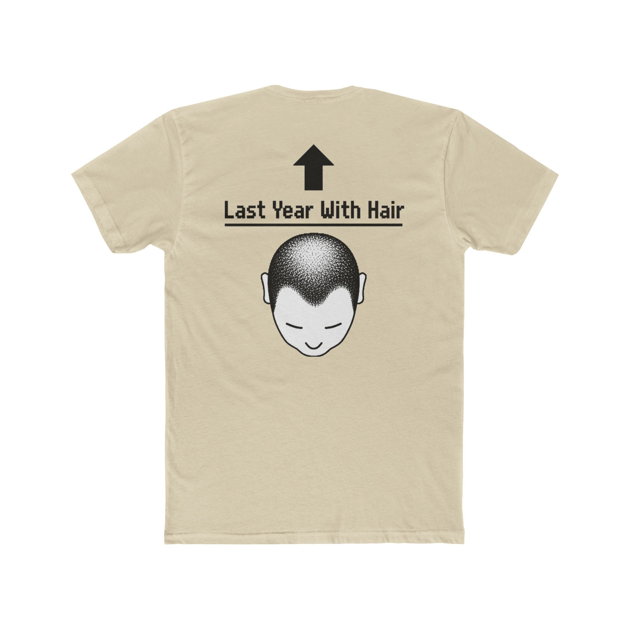 Last Year With Hair Tee