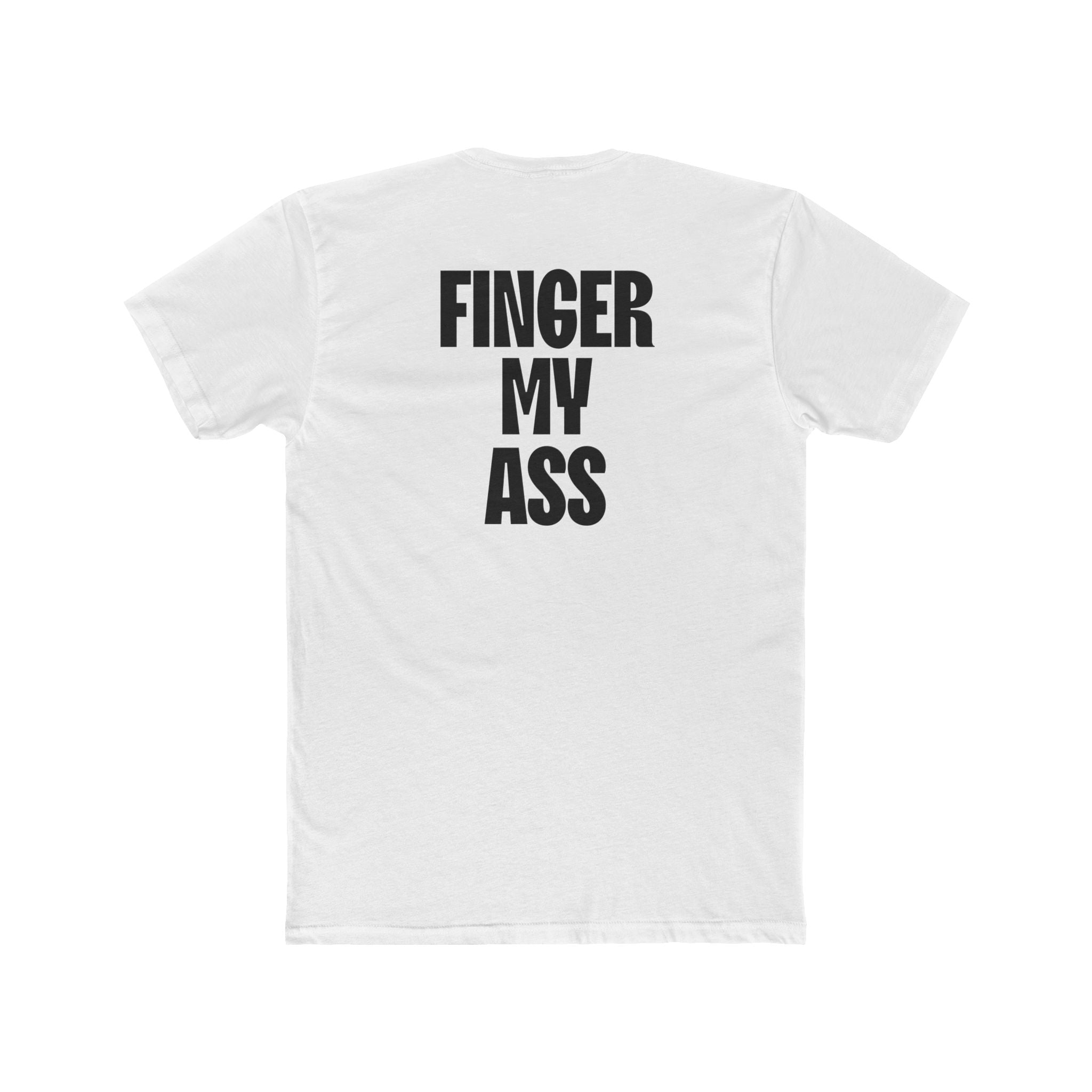 Figner My Ass Tee